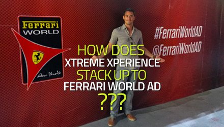 image how does xtreme xperience compare to ferrari world ad